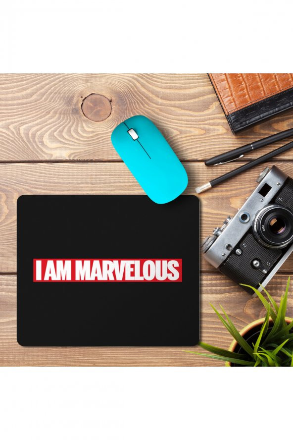 I Am Marvelous Baskılı Mouse Pad Mousepad