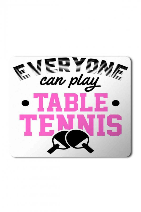 Masa Tenisi Table Tennis Everyone Baskılı Mouse Pad Mousepad