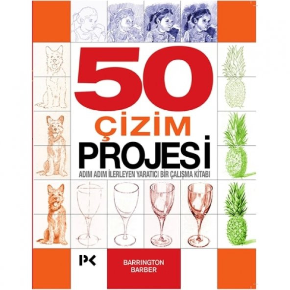 50 Çizim Projesi - Adım Adım İlerleyen Yaratıcı Bir Çalışma Kitabı