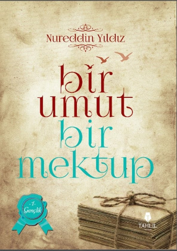 Bir Umut Bir Mektup 1. Cilt - Gençlik - 1