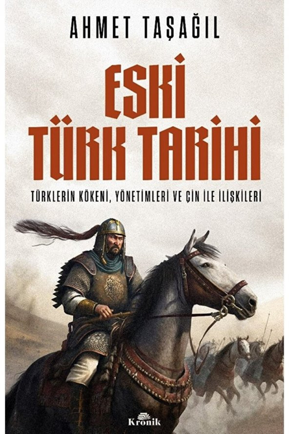Eski Türk Tarihi / Ahmet Taşağıl / / 9786256989368 - 1