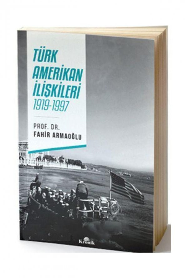 Türk - Amerikan Ilişkileri 1919-1997-fahir Armaoğlu