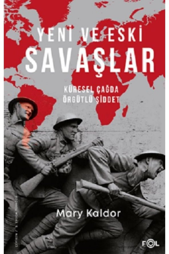 Yeni Ve Eski Savaşlar - Küresel Çağda Örgütlü Şiddet-Mary Kaldor
