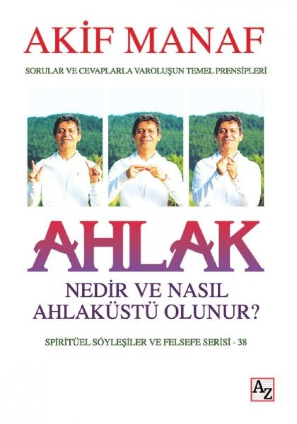 Ahlak Nedir ve Nasıl Ahlaküstü Olunur - 1
