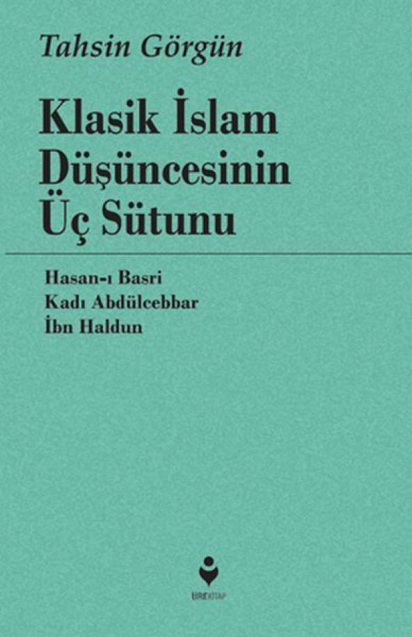Klasik İslam Düşüncesinin Üç Sütunu [mustazen]