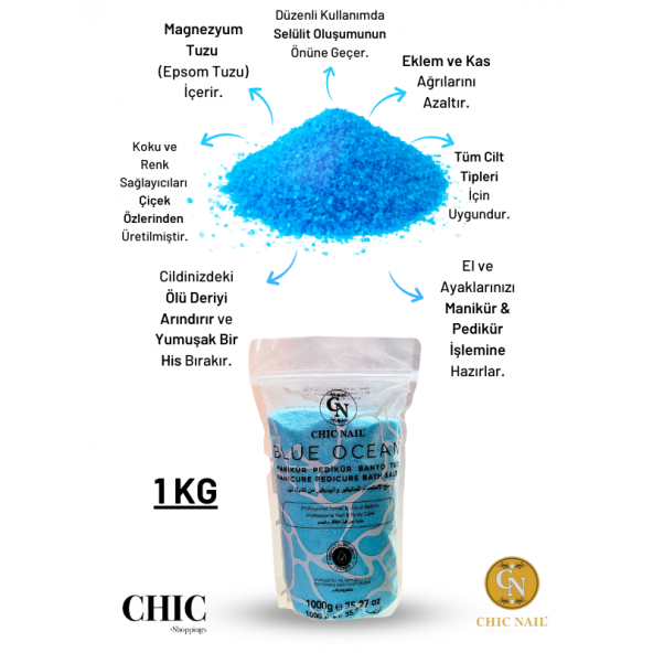 Chic Nail Manikür & Pedikür ve Banyo Tuzu Blue Ocean 1 KG / Epsom Tuzu / İngiliz Tuzu