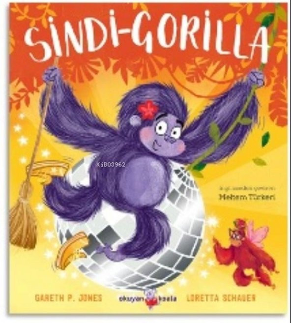 Sindi - Gorilla  Cesur Kalpler İçin Peri Masalları 2