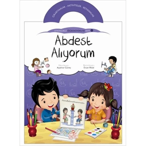 Abdest Alıyorum / Etkinlikli Öğreniyorum Seti 4. Kitap