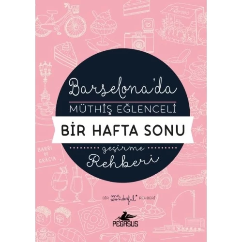 Barselona'da Müthiş Eğlenceli Bir Hafta Sonu Geçirme Rehberi