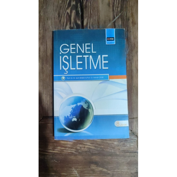 GENEL İŞLETME 8. BASKI Şerif Şimşek-Adnan Çelik