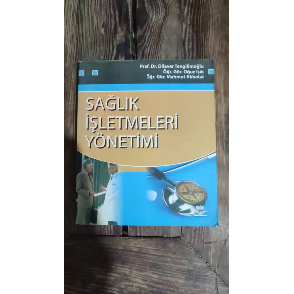 Sağlık İşletmeleri Yönetimi ..  TENGİLİMOĞLU, IŞIK, AKBOLAT