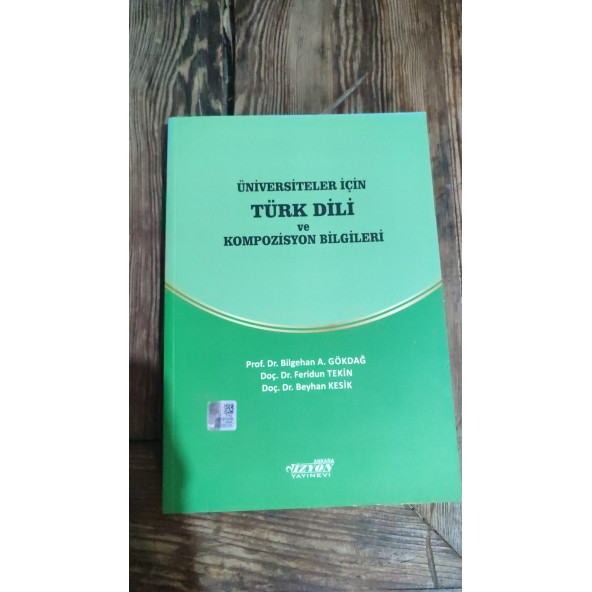 Üniversiteler İçin Türk Dili ve Kompozisyon Bilgileri Bilgehan A. Gökdağ - 1