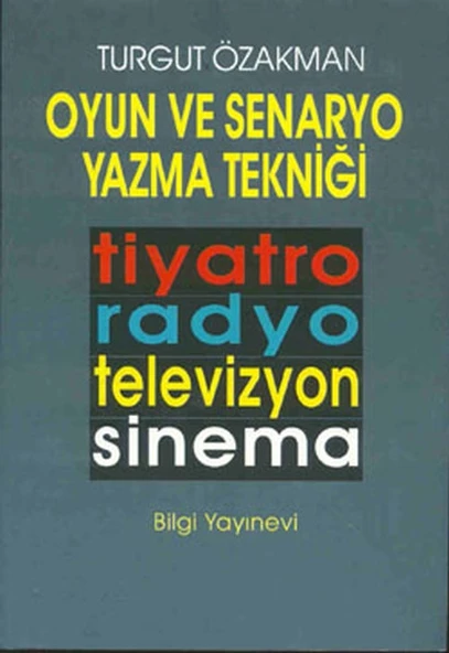 Oyun ve Senaryo Yazma Tekniği Tiyatro, Radyo, Televizyon, Sinema - 1