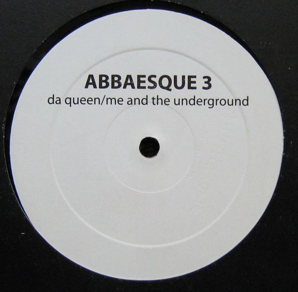 Abbaesque 3 – Da Queen / Me And The Underground house electro tarz plak alithestereo