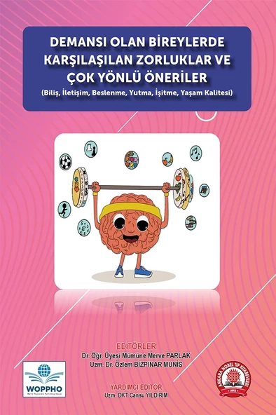 Demansı Olan Bireylerde Karşılaşılan Zorluklar ve Çok Yönlü Öneriler ürün görseli