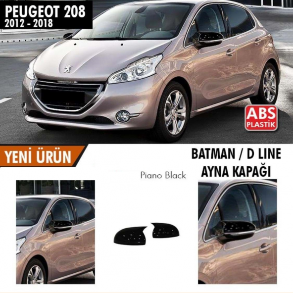 Peugeot 208 2012-2018 Uyumlu Batman Yarasa Ayna Kapağı Piano Black Abs Plastik