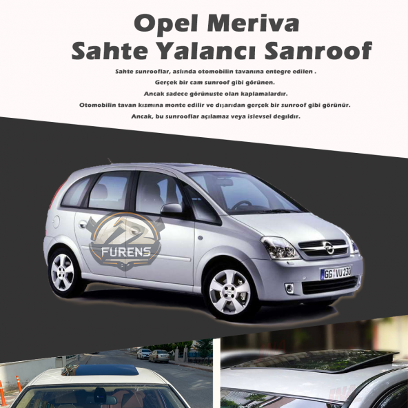 Opel Meriva Parlak Siyah Yalancı Çakma Sahte Sunroof