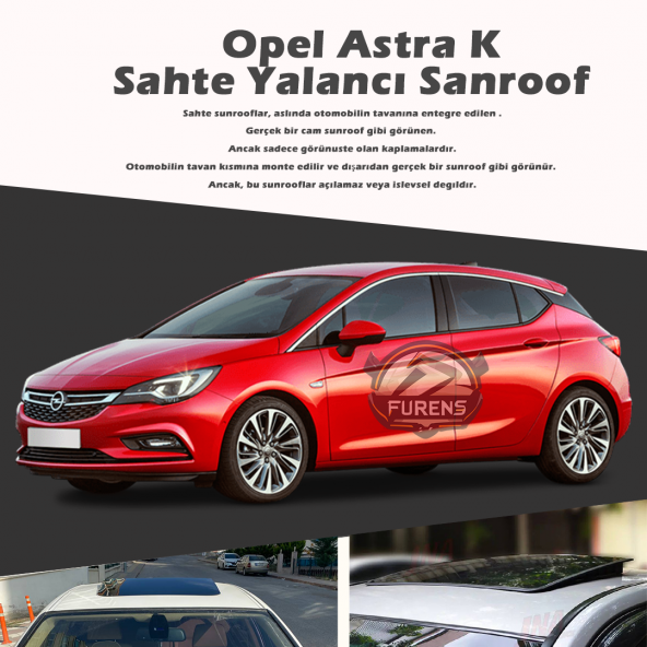 Opel Astra K Parlak Siyah Yalancı Çakma Sahte Sunroof