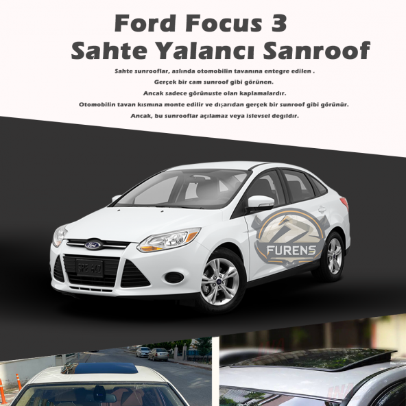 Ford Focus 3 Parlak Siyah Yalancı Çakma Sahte Sunroof
