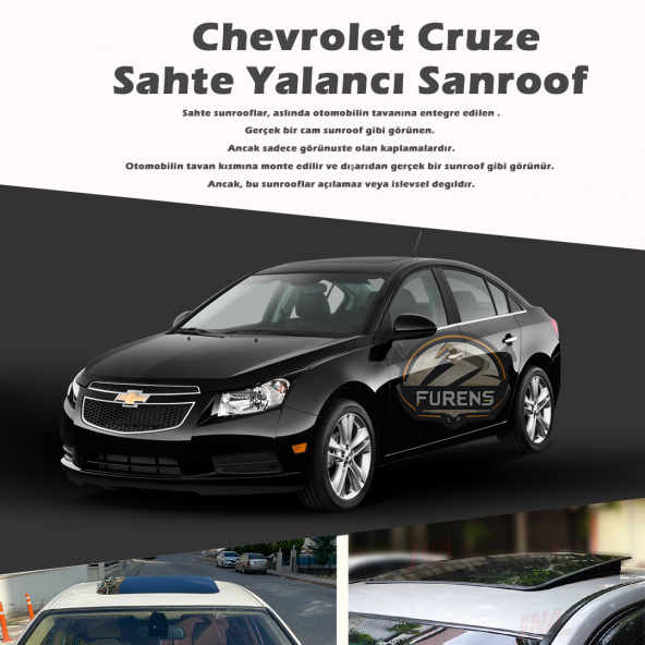 Chevrolet Cruze Parlak Siyah Yalancı Çakma Sahte Sunroof