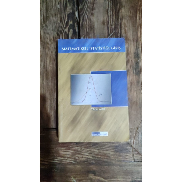 Matematiksel İstatistiğe Giriş  ...  Yılmaz Akdi