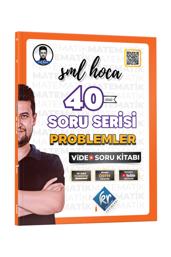 SML HOCA 40 SORU SERİSİ PROBLEMLER VİDEO SORU KİTABI  KR AKADEMİ