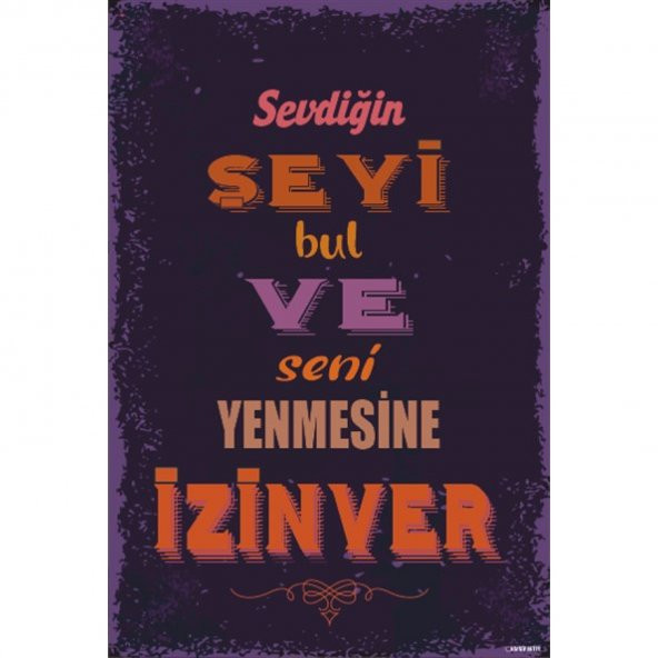 Sevdiğin Şeyi Bul Ve Seni Yenmesine İzin Ver Duvar Yazıları-