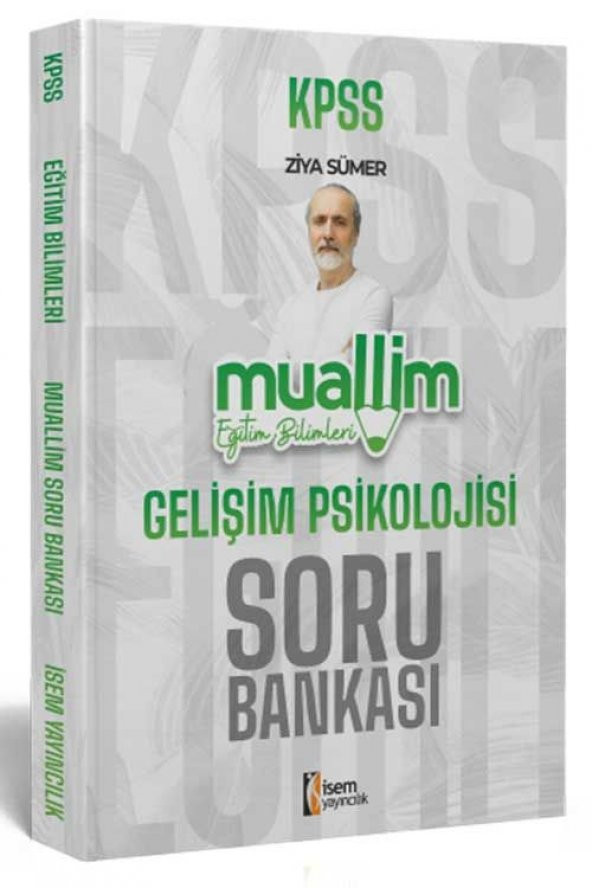 2024 KPSS Eğitim Bilimleri Muallim Gelişim Psikolojisi Soru Bankası İsem Yayıncılık