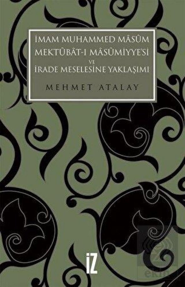 İmam Muhammed Masum, Mektubat-ı Masumiyyesi ve İr - 1
