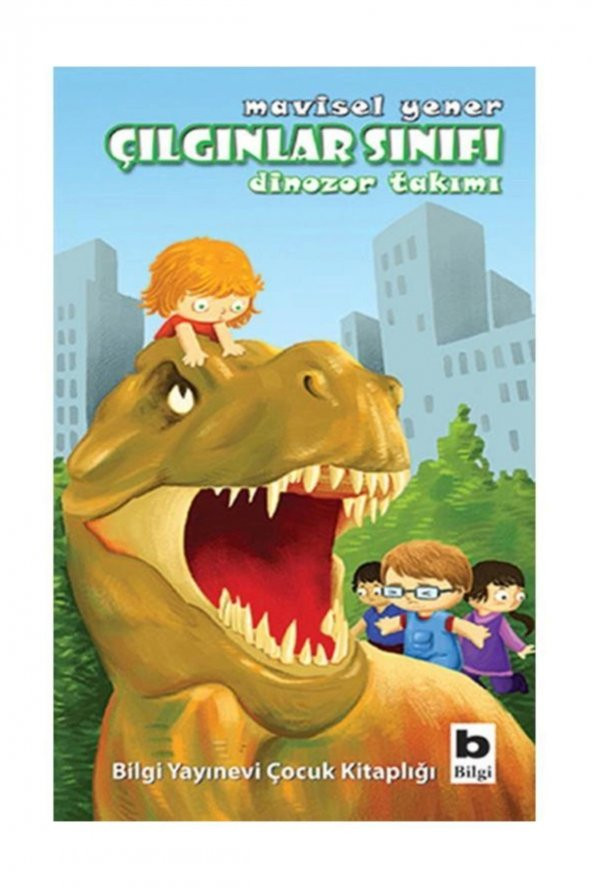 ÇILGINLAR SINIFI-3 : DİNOZOR TAKIMI
