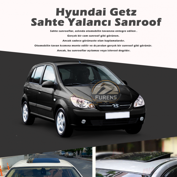 Hyundai Getz Parlak Siyah Yalancı Çakma Sahte Sunroof - 1