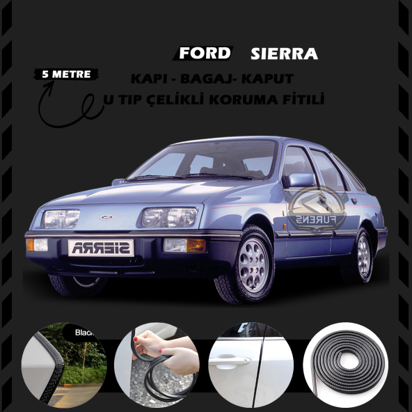 Ford Sierra Oto Araç Kapı Koruma Fitili 5metre Parlak Siyah Renk