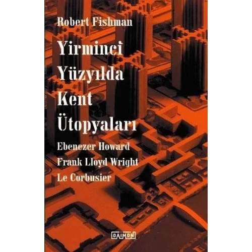 Yirminci Yüzyılda Kent Ütopyaları