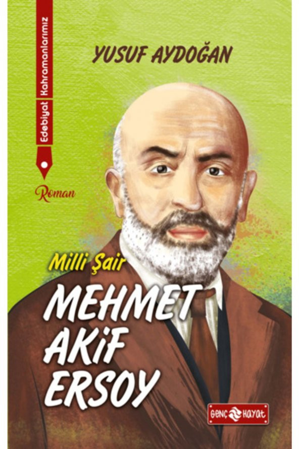 Mehmet Akif Ersoy / Edebiyat Kahramanlarımız 1