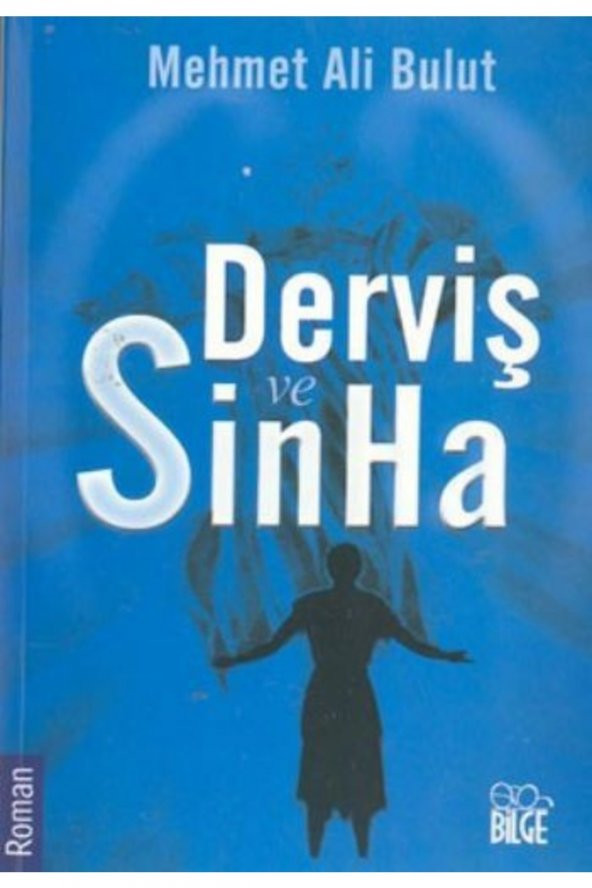 Derviş Ve Sinha Mehmet Ali Bulut