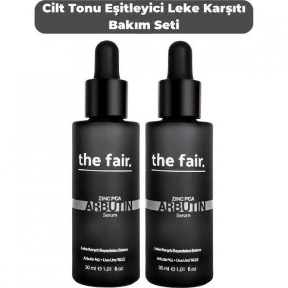 The Fair The Fair. Arbutin Cilt Tonu Eşitleyici Leke Karşıtı Bakım Serumu 1 Arbutin+ 0.5 30 ml  2li Set