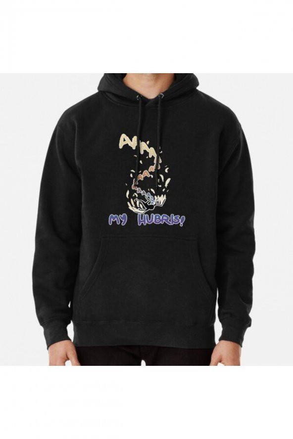 My Hubris! Baskılı Sweatshirt Hoodie