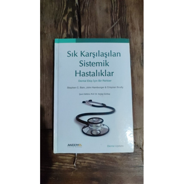 SIK KARŞILAŞILAN SİSTEMİK HASTALIKLAR .. Stephen C. Bain