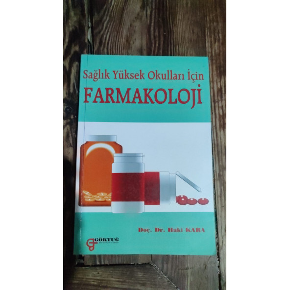 Sağlık Yüksek Okulları İçin Farmakoloji Doç.Dr. Haki Kara