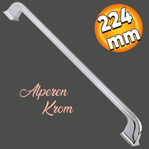 Alperen (224 MM - 22.4 CM) Mobilya Mutfak Dolabı Çekmece Dolap Kulpu Kulbu Metal Kulpları Krom