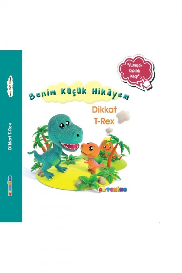 Benim Küçük Hikayem: Dikkat T-Rex / Sünger Kapaklı Bebek Hikâyesi