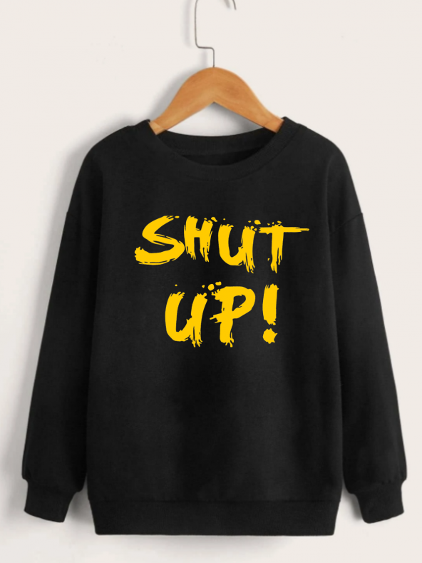 Çocuk Unisex Bisiklet Yaka Shut Up Baskılı Sweatshirt - Siyah