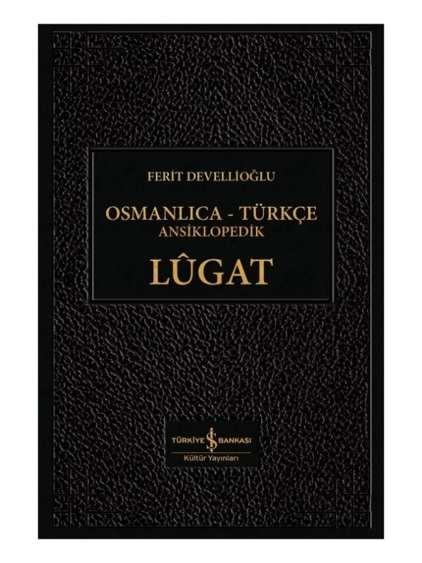 Osmanlıca-Türkçe Ansiklopedik Lûgatciltli  – Ferit Devellioğlu