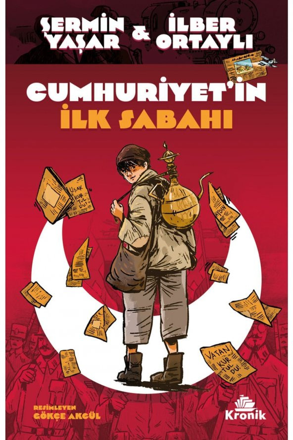 Cumhuriyet’in Ilk Sabahı / Ilber Ortaylı & Şermin Yaşar
