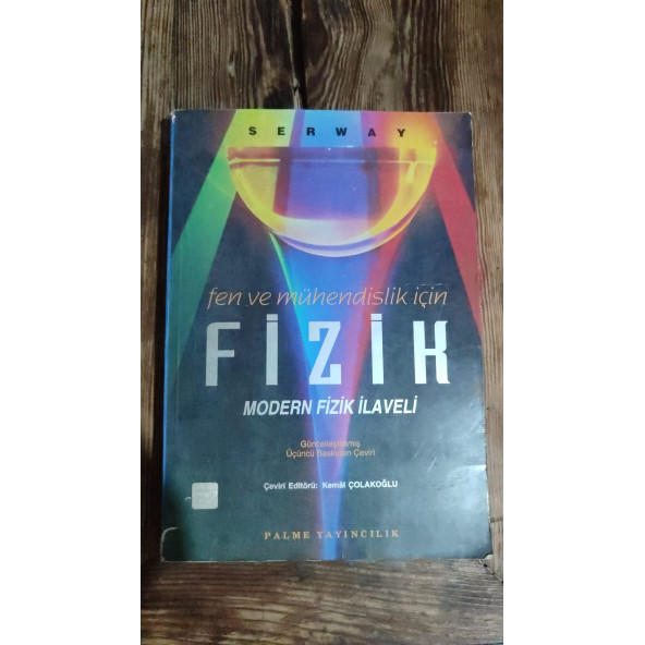 FEN VE MÜHENDİSLİK İÇİN FİZİK - MODERN FİZİK İLAVELİ - RAYMOND A. SERWAY