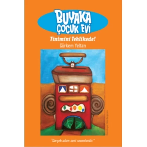 Buyaka Çocuk Evi / Tinimini Tehlikede! - 1