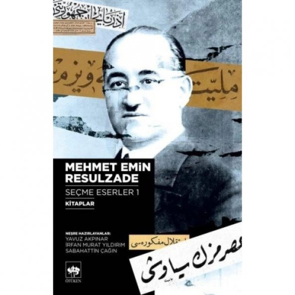 Mehmet Emin Resulzade Seçme Eserler 2 - Süreli Yayınlardaki Yazıları El Yazmaları