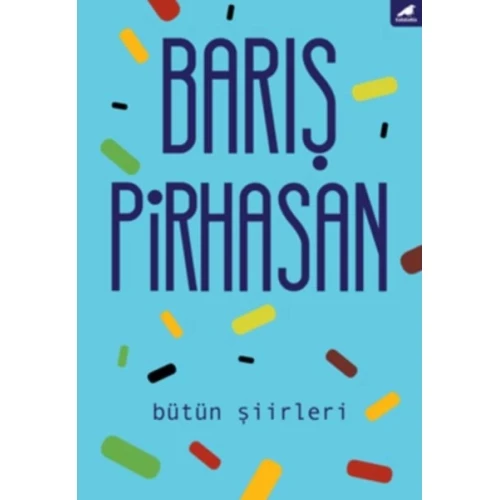 Bütün Şiirleri - Barış Pirhasan