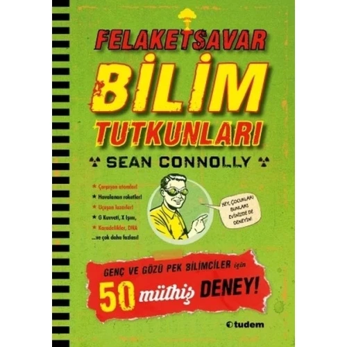 Felaketsavar Bilim Tutkunları - Genç ve Gözüpek Bilimciler İçin 50 Müthiş Deney!