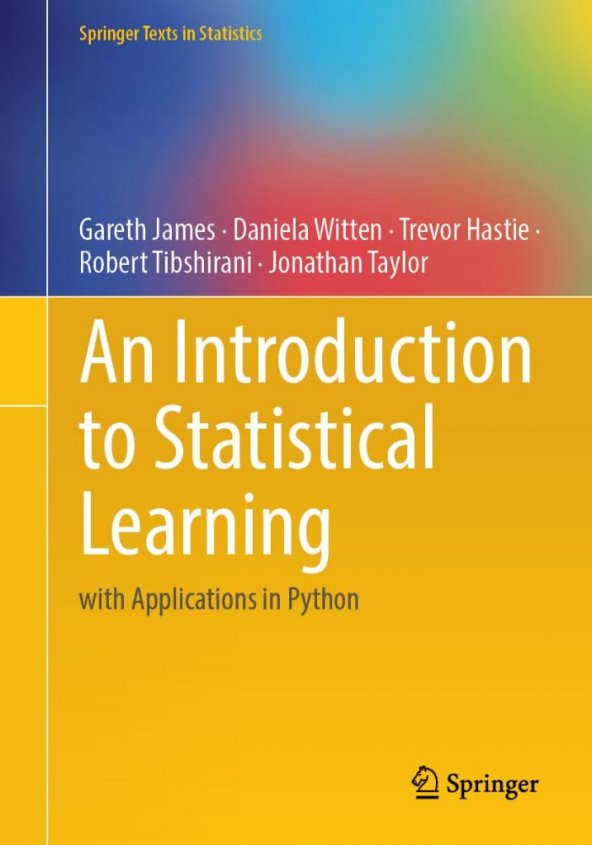 An Introduction to Statistical Learning: with Applications in Python (Springer Texts in Statistics) 1st ed. 2023 Edition Gareth James